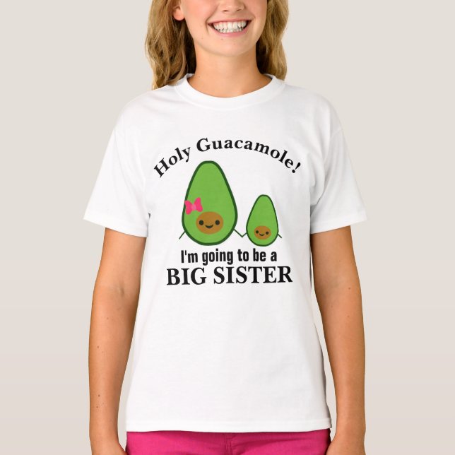 Holy Guacamole Big Sister Shirt (Front)