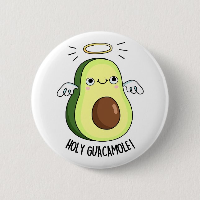 Holy Guacamole Funny Goody Avocado Pun  Button (Front)