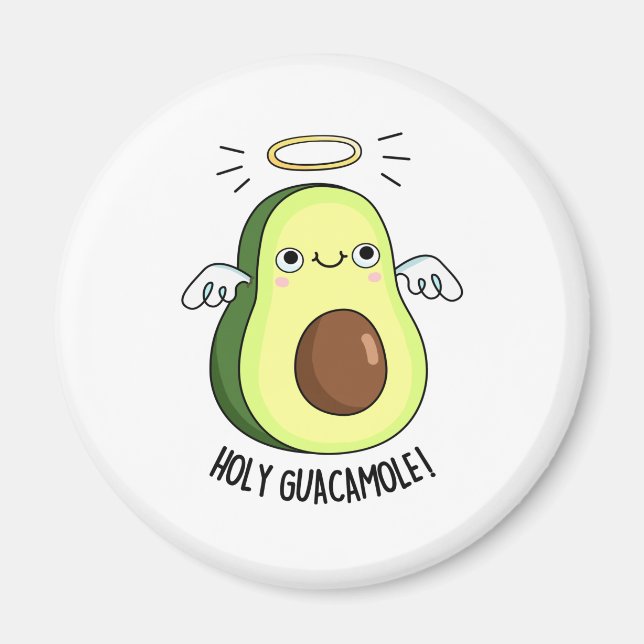 Holy Guacamole Funny Goody Avocado Pun  Magnet (Front)