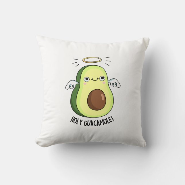 Holy Guacamole Funny Goody Avocado Pun  Throw Pillow (Front)
