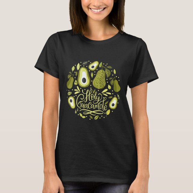Holy Guacamole Guac Lover Vegan Avocado Cinco De M T-Shirt (Front)