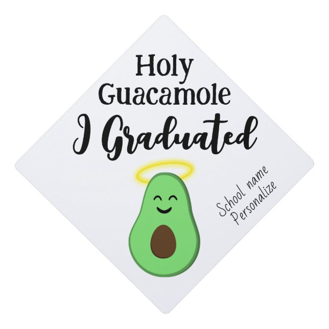 Holy Guacamole I graduated cute fun avocado Graduation Cap Topper (Front)