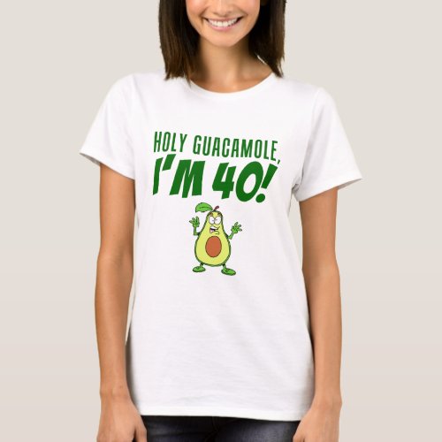 Holy Guacamole Im 40 Cartoon Avocado T_Shirt