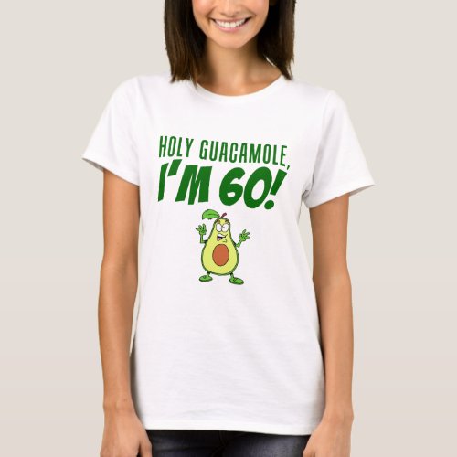 Holy Guacamole Im 60 Cartoon Avocado T_Shirt