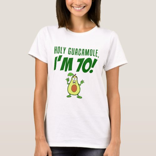 Holy Guacamole Im 70 Cartoon Avocado T_Shirt