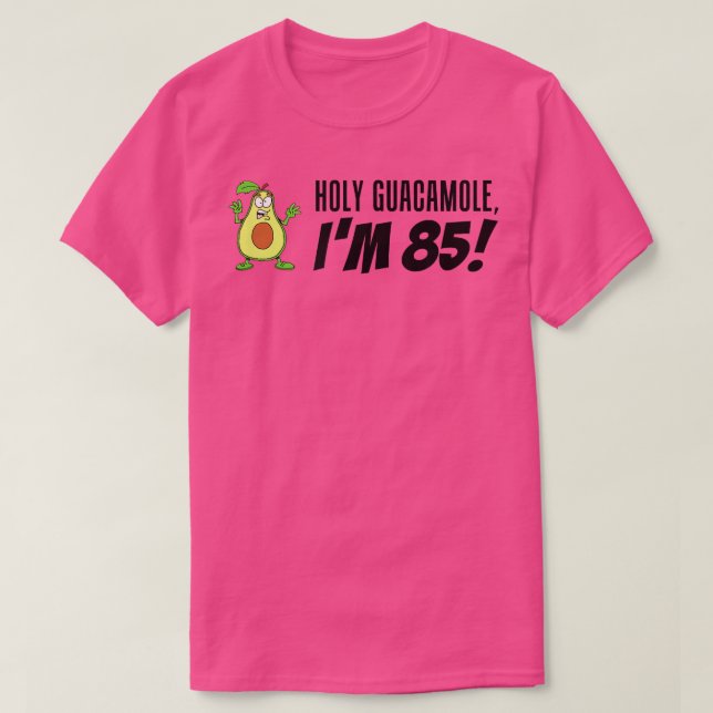 Holy Guacamole I'm 85 Cartoon Avocado Veggie Pun 8 T-Shirt (Design Front)