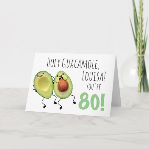 Holy Guacamole Personalized 80th Birthday Card