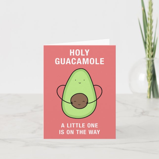 Holy Guacamole Pregnancy Baby on the Way  Card (Front)