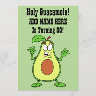 Holy Guacamole Someone Is Turning 80 Avocado Invitation