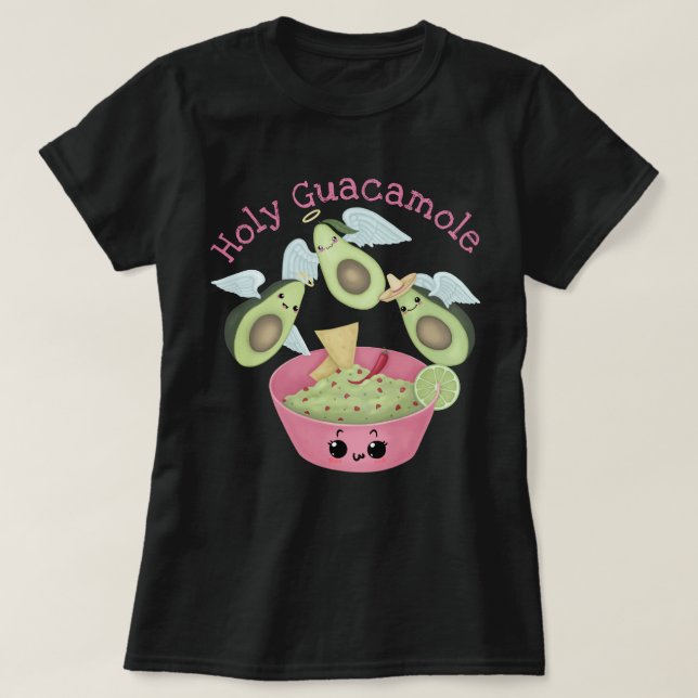 Holy Guacamole T-Shirt (Design Front)