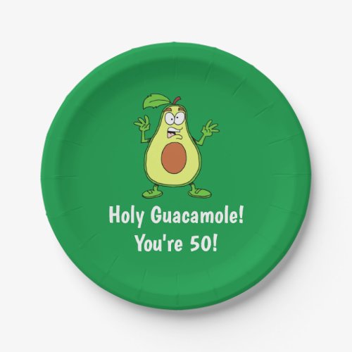 Holy Guacamole Youre 50 Avocado Paper Plate