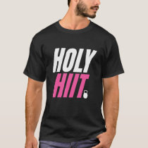 Holy Hiit Funny Womens Hiit Workout Cardio Gym T-Shirt