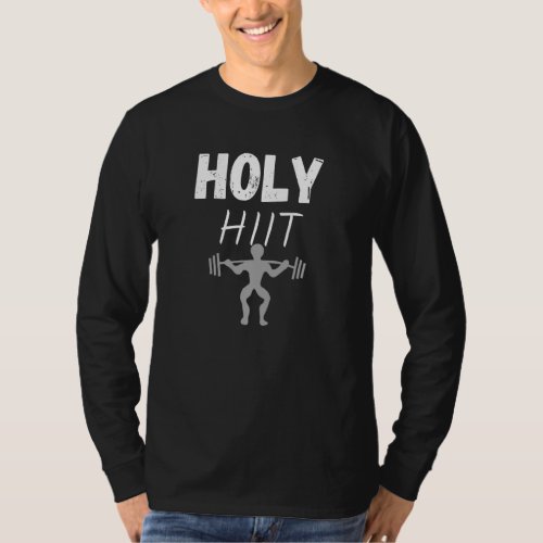 Holy Hiit High Intensity Interval Training Cardio  T_Shirt