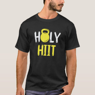 Holy HIIT Kettlebell Fitness Interval Training Wor T-Shirt
