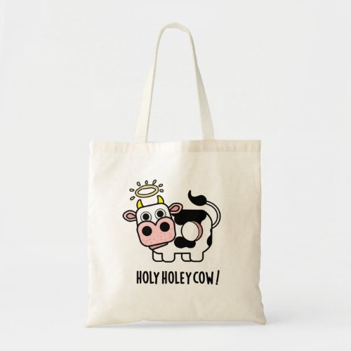 Holy Holey Cow Funny Animal Pun Tote Bag