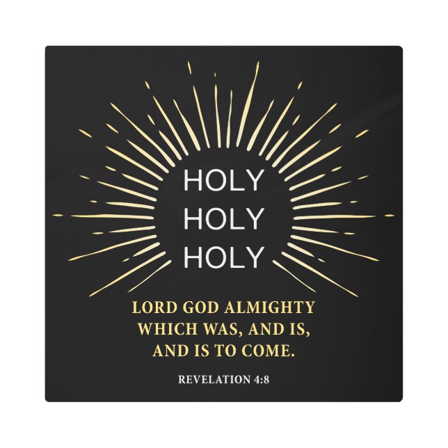 Holy Holy Holy Lord God Almighty – Christian Faith Metal Print (Front)