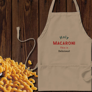Holy Macaroni! Funny Quote Adult Apron