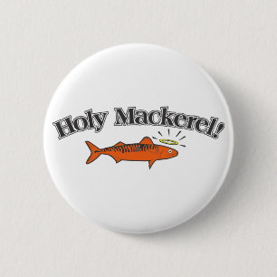 Holy Mackerel Funny Fishing Pinback Button