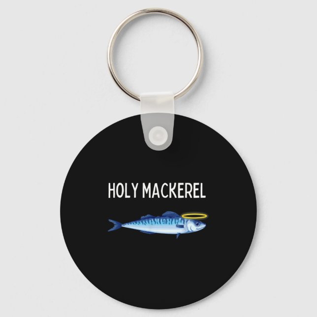 Holy Mackerel Funny Mackerel Lover Funny Saying  Keychain (Front)
