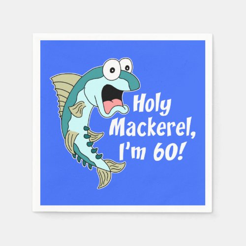Holy Mackerel Im 60 Blue 60th Party Napkins