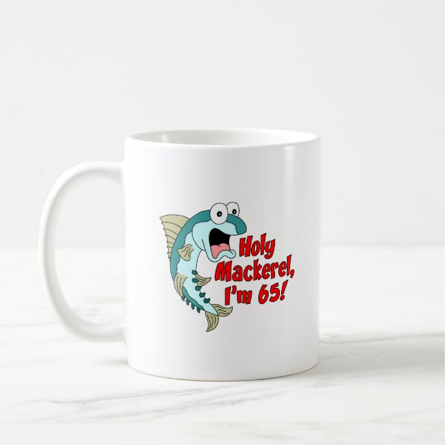 Holy Mackerel I'm 65 Funny Fishing Mug (Left)