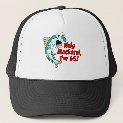Holy Mackerel Im 65 Trucker Hat