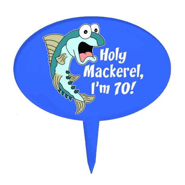 Holy Mackerel I'm 70 Funny 70th Cake Topper (Front)