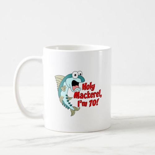 Holy Mackerel Im 70 Funny Fishing Mug