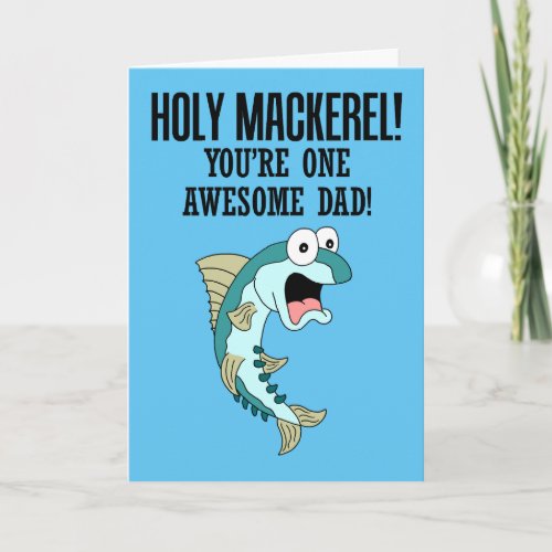 Holy Mackerel One Awesome Dad Card