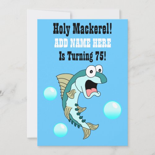 Holy Mackerel Someone Is Turning 75 Funny Fish Invitation
