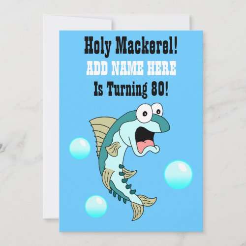 Holy Mackerel Someone Is Turning 80 Funny Fish Invitation