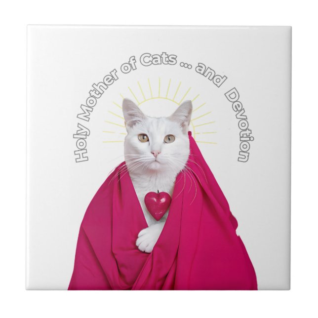 Holy Mother of Cats and Devotion  Ceramic Tile (Front)
