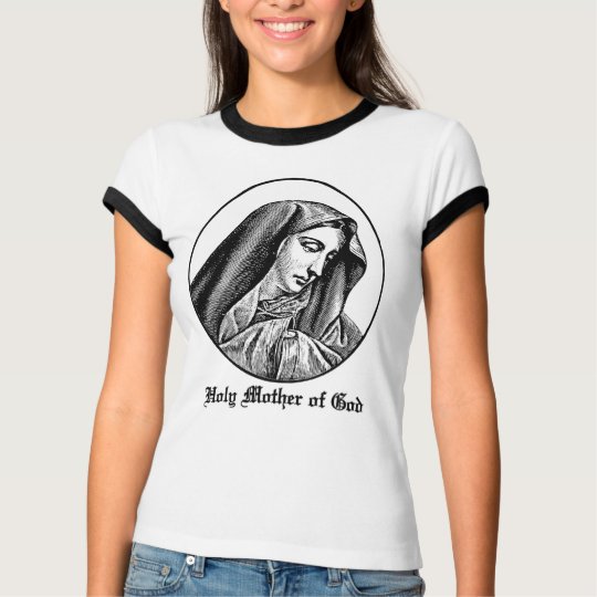 Holy Mother of God Custom T-Shirt