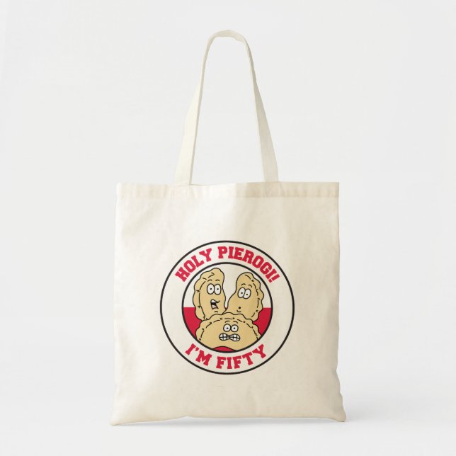 Holy Pierogi I'm 50 Polish 50th Tote Bag (Front)