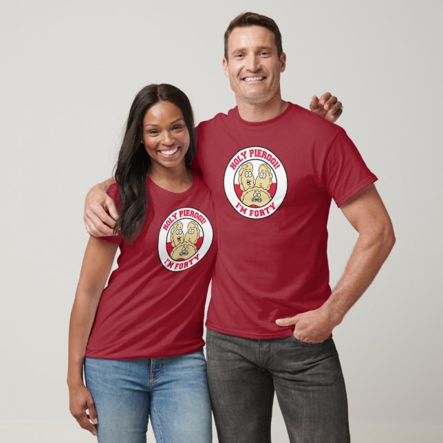 Holy Pierogi I'm Forty 40th Polish Birthday T-Shirt (Unisex)