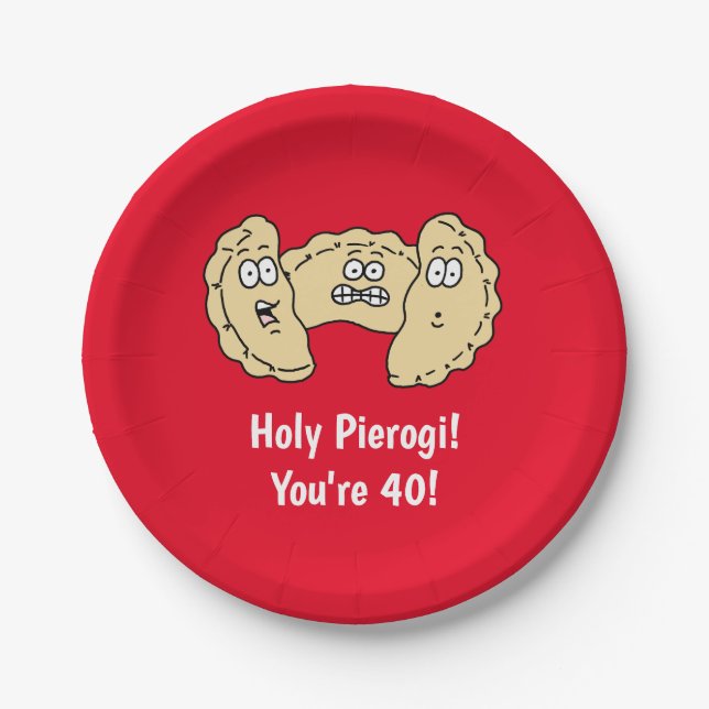 Holy Pierogi You're 40 Polish Paper Plate (Front)