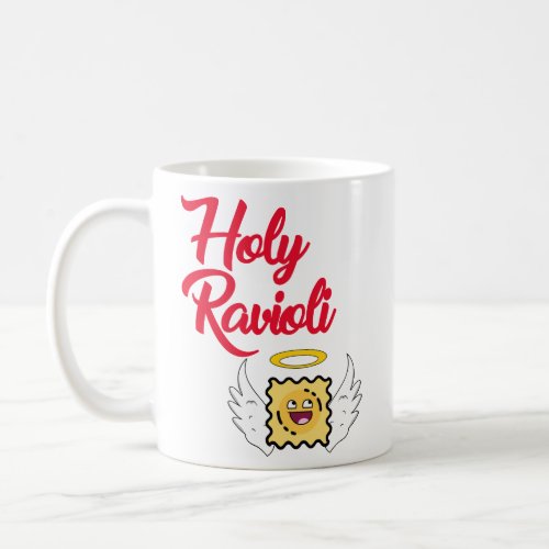 HOLY RAVIOLI  COFFEE MUG