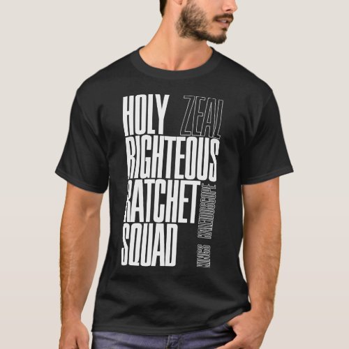 HOLY RIGHTEOUS RATCHET SQUAD _ Zeal _ Kings Kaleid T_Shirt