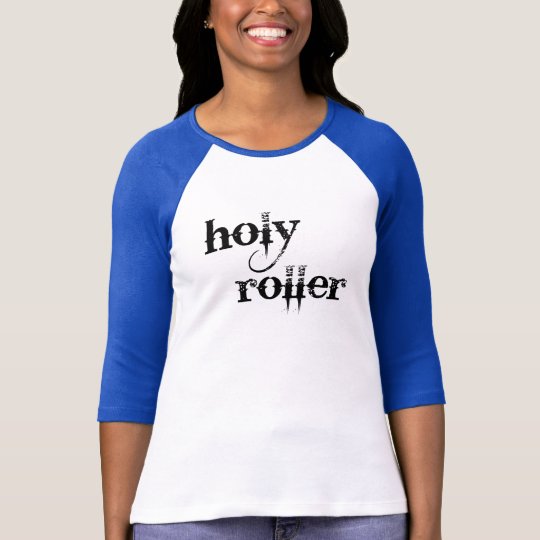 Holy Roller T-Shirt