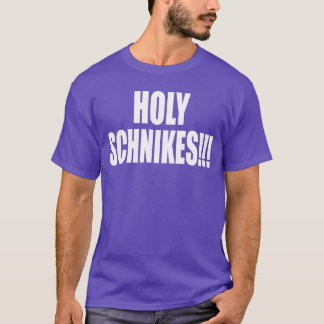 Holy Schnikes A Memorablerivia Saying Quote A Favo T-Shirt