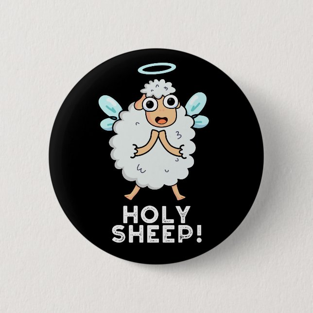 Holy Sheep Funny Animal Pun Dark BG Button (Front)