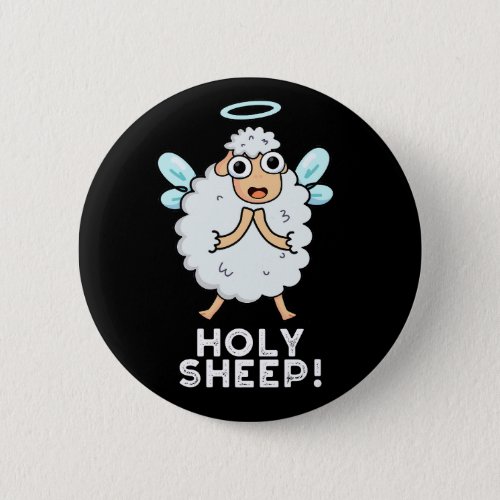 Holy Sheep Funny Animal Pun Dark BG Button