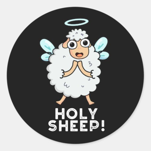 Holy Sheep Funny Animal Pun Dark BG Classic Round Sticker