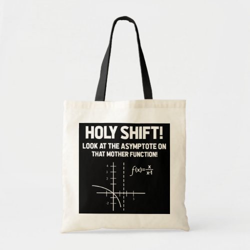 Holy Shift Look At The Asymptote On That Mother Tote Bag