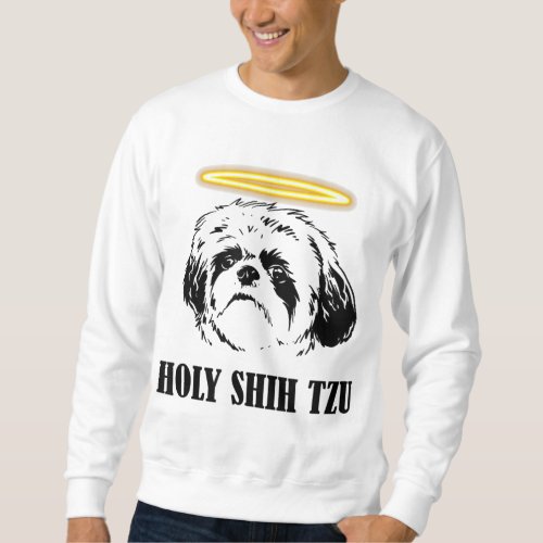 Holy Shih Tzu _ Cute Animal Pet Paw Dog Lover Sweatshirt