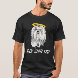 Holy Shih Tzu Dog Saying Motif as a T-Shirt