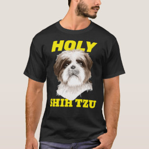 Holy Shih Tzu   Shih Tzu Dog Meme T-Shirt