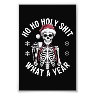 Holy Shirt What A Year Christmas Humor Skeleton  Photo Print