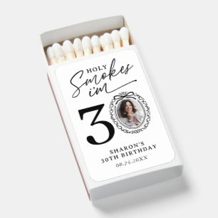 Holy Smokes 30th Birthday Photo Matchbox Matchboxes