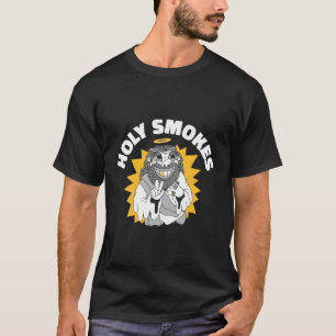 Holy Smokes T-Shirt